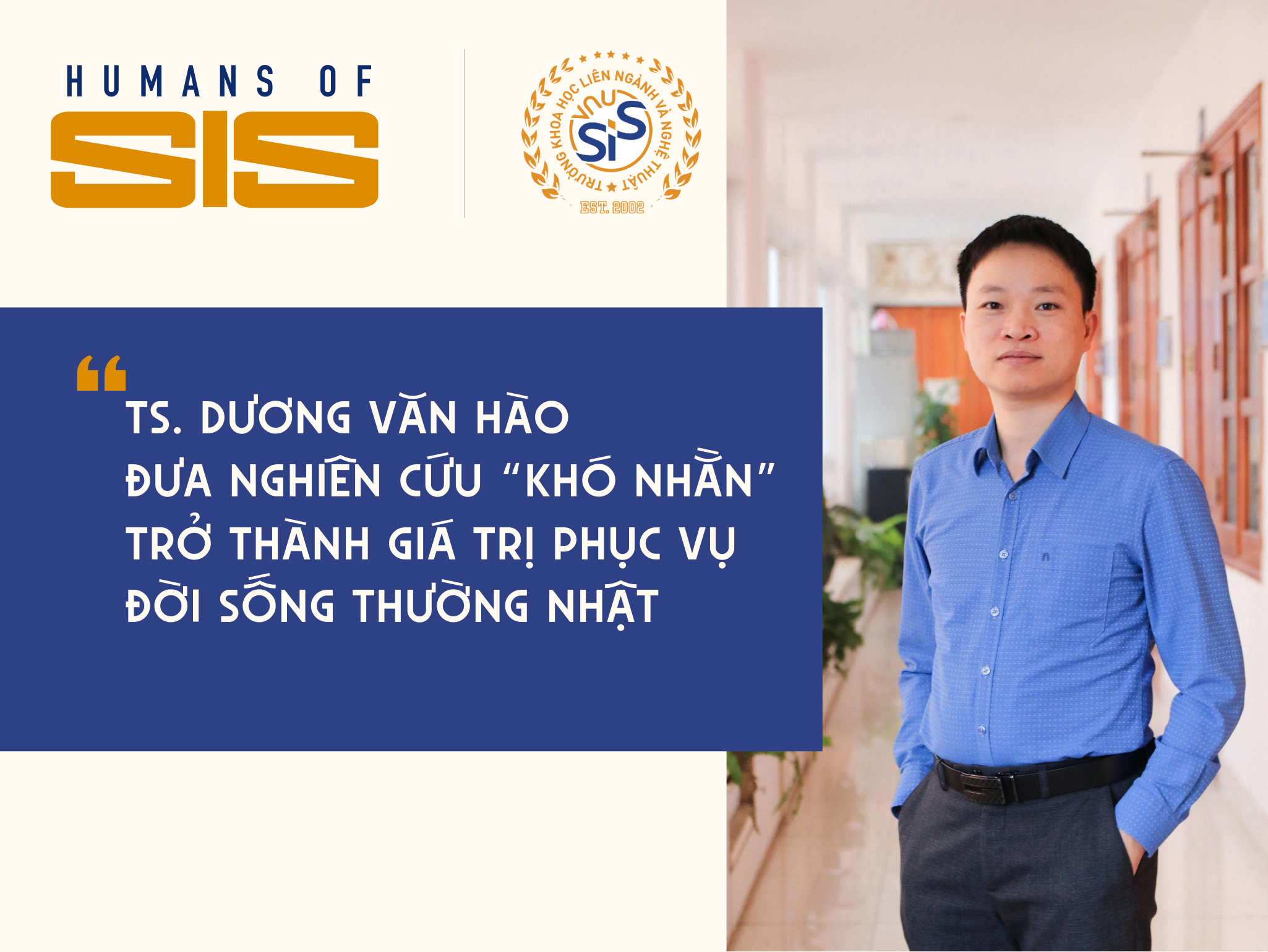 Humans of SIS số 6: TS. Dương Văn Hào – Đưa nghiên cứu “khó nhằn” trở thành giá trị phục vụ đời sống thường nhật